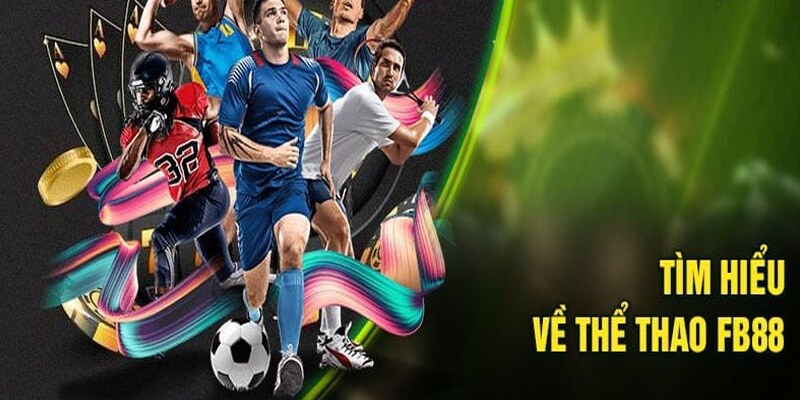 Thể thao fb88 đáp ứng mọi nhu cầu của các thành viên Thể thao fb88 đáp ứng mọi nhu cầu của các thành viên