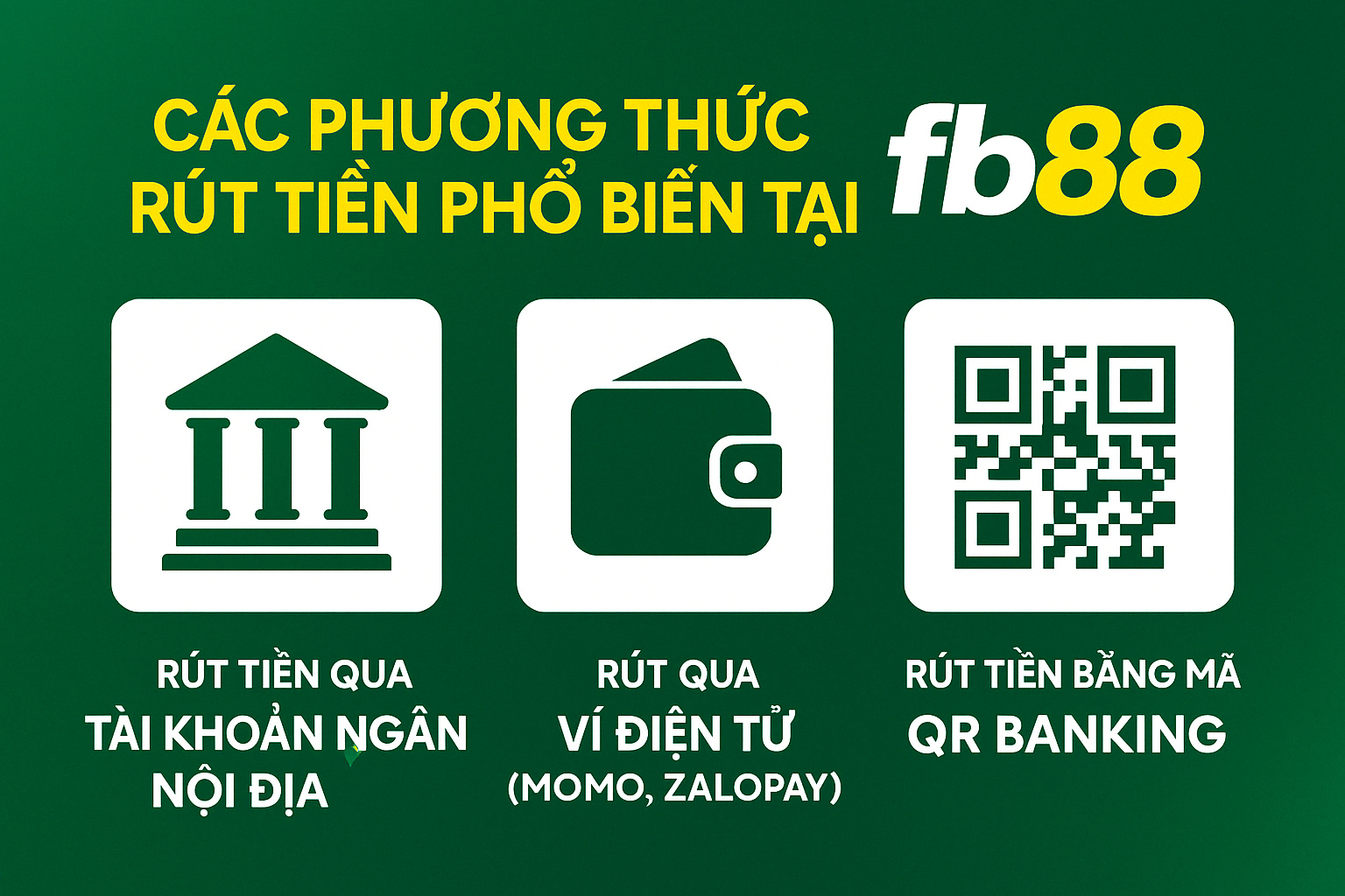 Các phương thức rút tiền phổ biến tại FB88